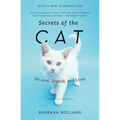 Secrets of the Cat: Its Lore, Legend, and Lives