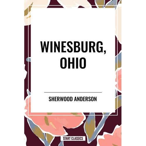 Winesburg, Ohio by Sherwood Anderson