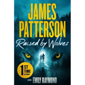 Raised by Wolves: A Thriller
