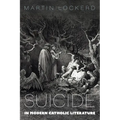 Suicide in Modern Catholic Literature