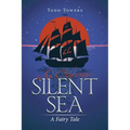 An Otherwise Silent Sea: A Fairy Tale