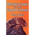 Roping Lions in the Grand Canyon