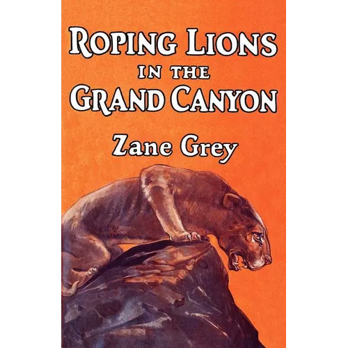 Roping Lions in the Grand Canyon