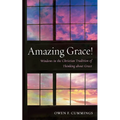 Amazing Grace!: Windows in the Christian Tradition of Thinking about Grace