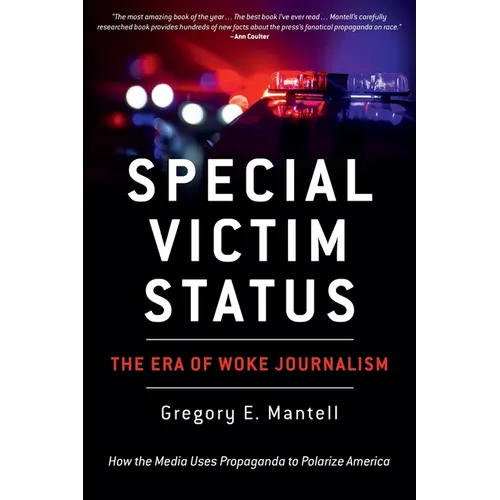Special Victim Status, The Era Of Woke Journalism