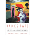 The Eternal Ones of the Dream: Selected Poems 1990 - 2010