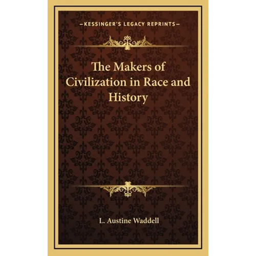 The Makers of Civilization in Race and History