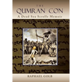 The Qumran Con: A Dead Sea Scrolls Memoir