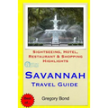 Savannah Travel Guide: Sightseeing, Hotel, Restaurant & Shopping Highlights