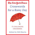 The New York Times Crosswords for a Rainy Day: 75 Challenging Crosswords