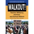 Walkout!: Teacher Militancy, Activism, and School Reform