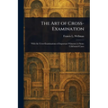 The Art of Cross-Examination