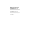 Second-Hand Knowledge: An Inquiry Into Cognitive Authority