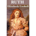 Ruth: A Victorian Novel of Reputation, Compassion, and Social Judgment