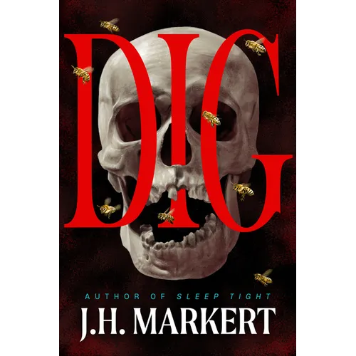 Dig: A Thriller