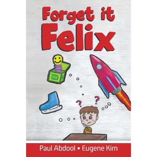 Forget it Felix