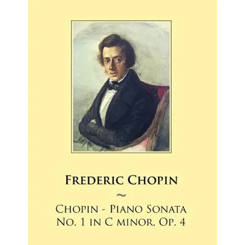 Chopin - Piano Sonata No. 1 in C minor, Op. 4
