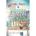 Life, Hell & Heaven