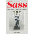 Sass: Black Women's Humor and Humanity