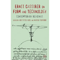 Ernst Cassirer on Form and Technology: Contemporary Readings