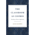 The Classroom as Cosmos: Teaching as Pattern Application