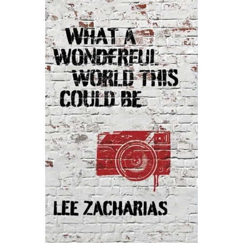 What a Wonderful World This Could Be