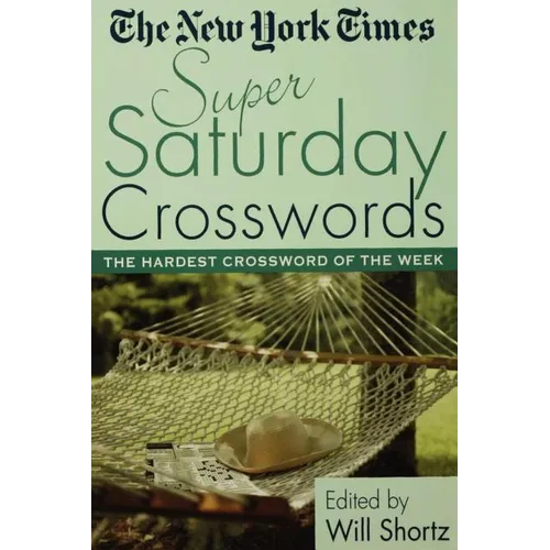 The New York Times Super Saturday Crosswords: The Hardest Crossword of the Week