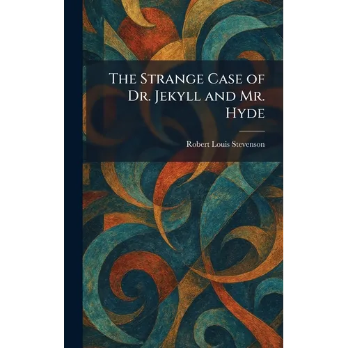 The Strange Case of Dr. Jekyll and Mr. Hyde