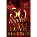 Fifty Shades Of Hood Love