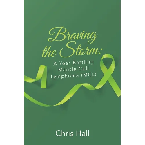 Braving the Storm: A Year Battling Mantle Cell Lymphoma (MCL)