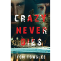 Crazy Never Dies