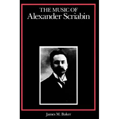 The Music of Alexander Scriabin