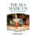 The Sea Made Us: A History of the Garifuna People