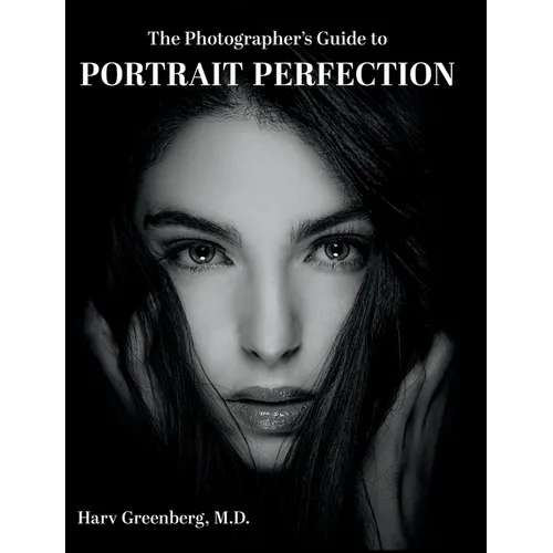 The Photographer's Guide to Portrait Perfection