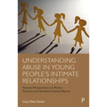 Understanding Abuse in Young People's Intimate Relationships: Female Perspectives on Power, Control and Gendered Social Norms