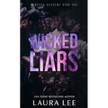 Wicked Liars - Special Edition: A Dark High School Bully Romance