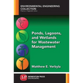 Ponds, Lagoons, and Wetlands for Wastewater Management