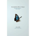 The Butterfly Effect of Grace
