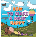 How to Make a Rock Happy: A Guide to Laughing Wellness