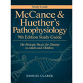 McCance & Huether's Pathophysiology 9th Edition Study Guide: The Biologic Basis for Disease in Adults and Children