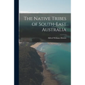 The Native Tribes of South-East Australia
