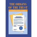 The Origins of the Trust