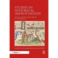 Studies in Historical Improvisation: From Cantare super Librum to Partimenti