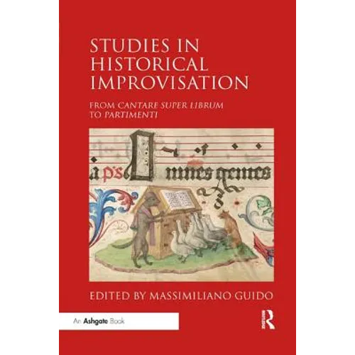 Studies in Historical Improvisation: From Cantare super Librum to Partimenti