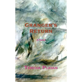 Granger's Return, a Novel, Sequel to Granger's Threat
