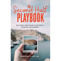 The Second Half Playbook: Building Your Game Plan for a Winning Retirement