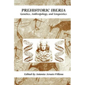 Prehistoric Iberia: Genetics, Anthropology, and Linguistics