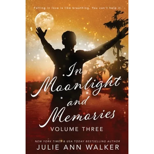 In Moonlight and Memories: Volume Three