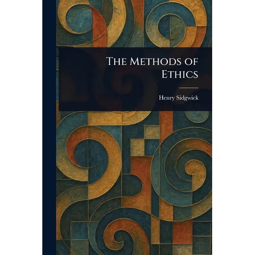 The Methods of Ethics