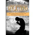 Afflictions: When Troubles Common to the People of this World Burden the People of God